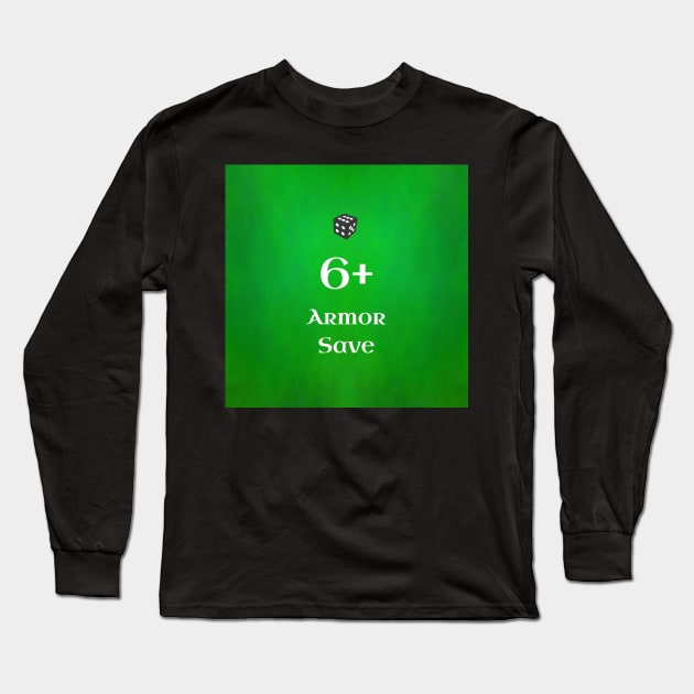 6+ Armor Save aka Ork "T-shirt save" of 40k - American Spelling - Version 2 Long Sleeve T-Shirt by SolarCross